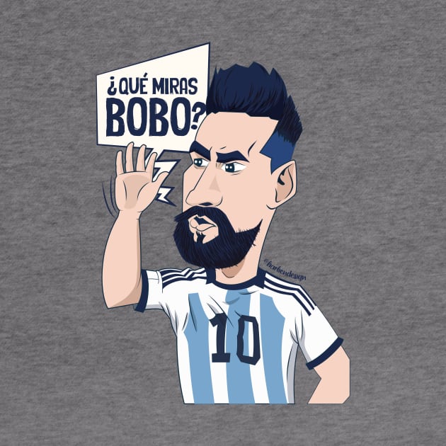 messi Qué mirás bobo Andá pa allá by HarlinDesign